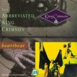 King Crimson : The Abbreviated King Crimson Heartbeat